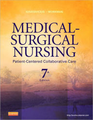 Title: Medical-Surgical Nursing: Patient-Centered Collaborative Care, Single Volume / Edition 7, Author: Donna D. Ignatavicius MS