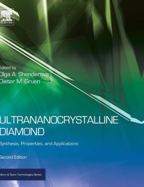 Ultrananocrystalline Diamond: Synthesis, Properties and Applications / Edition 2