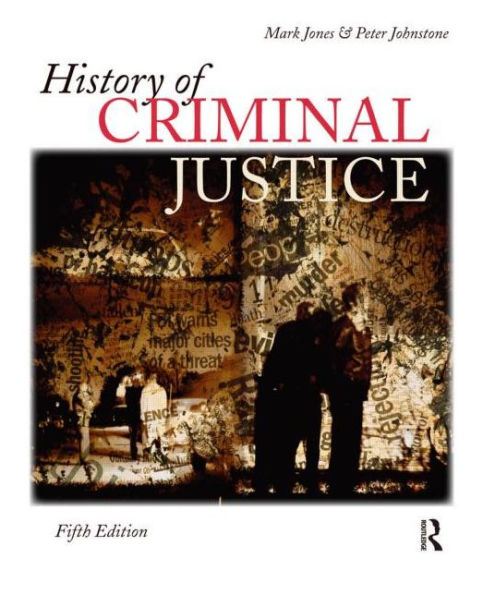 History of Criminal Justice / Edition 5
