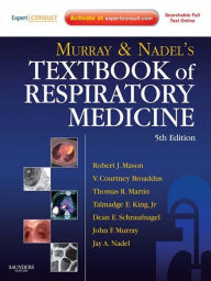 Title: Murray and Nadel's Textbook of Respiratory Medicine E-Book: 2-Volume Set, Author: Robert J. Mason