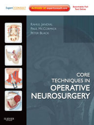 Title: Core Techniques in Operative Neurosurgery E-Book: Expert Consult - Online, Author: Rahul Jandial