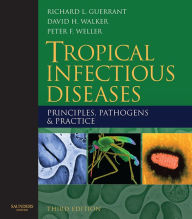 Title: Tropical Infectious Diseases: Principles, Pathogens and Practice (Expert Consult - Online and Print), Author: Richard L. Guerrant MD