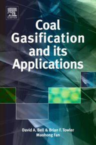 Title: Coal Gasification and Its Applications, Author: David A. Bell