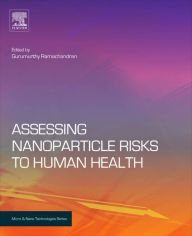 Title: Assessing Nanoparticle Risks to Human Health, Author: Gurumurthy Ramachandran