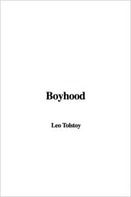 Title: Boyhood, Author: Leo Tolstoy