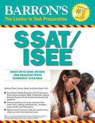 Title: Barron's SSAT/ISEE: High School Entrance Examinations, Author: Kathleen J. Elliott M.A.