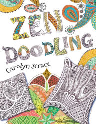 Title: Zen Doodling, Author: Carolyn Scrace