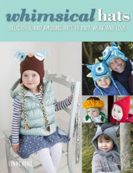 Title: Whimsical Hats: Delightful and Amusing Hats to Knit, Wear, and Love, Author: Lynne Rowe