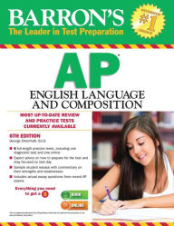 Title: Barron's AP English Language and Composition, Author: George Ehrenhaft Ed. D.