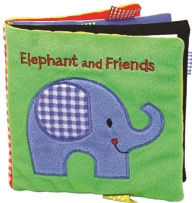 Elephant and Friends: A Soft and Fuzzy Book for Baby
