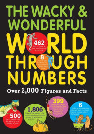 Title: The Wacky & Wonderful World Through Numbers: Over 2,000 Figures and Facts, Author: Steve Martin