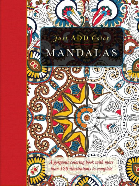 Mandalas: A Gorgeous Coloring Book with More than 120 Illustrations to Complete