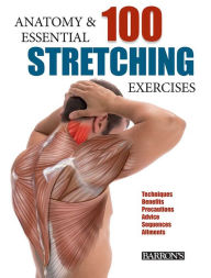 Title: Anatomy and 100 Essential Stretching Exercises, Author: Guillermo Seijas Albir