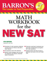 Title: Barron's Math Workbook for the NEW SAT, Author: Lawrence S. Leff M.S.
