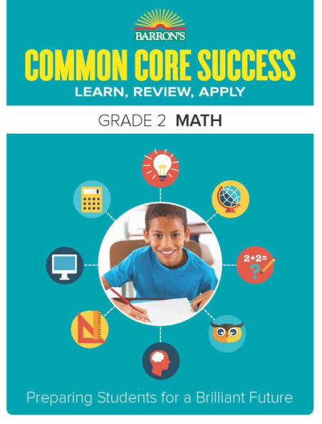 Barron's Common Core Success Grade 2 Math: Preparing Students for a Brilliant Future