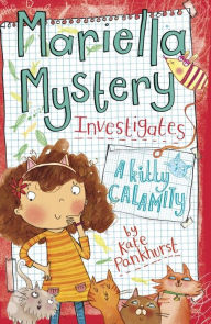 Title: Mariella Mystery Investigates A Kitty Calamity, Author: Kate Pankhurst