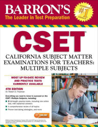 Barron's CSET, 4th Edition: California Subject Matter Exams for Teachers: Multiple