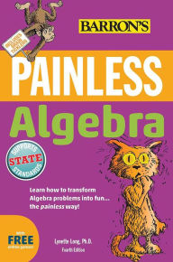 Title: Painless Algebra, Author: Lynette Long Ph.D.