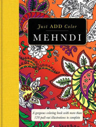 Title: Mehndi: Gorgeous coloring books with more than 120 pull-out illustrations to complete, Author: Carlton Publishing Group