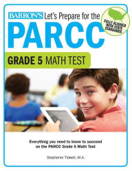 Title: Let's Prepare for the PARCC Grade 5 Math Test, Author: Stephenie Tidwell M.A.
