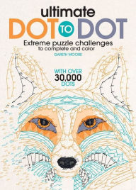 Title: Ultimate Dot to Dot: Extreme Puzzle Challenge, Author: Gareth Moore