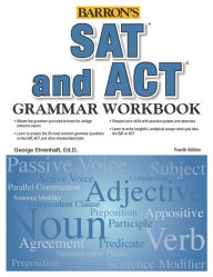 Title: SAT and ACT Grammar Workbook, Author: George Ehrenhaft Ed. D.
