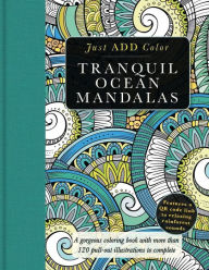 Title: Tranquil Ocean Mandalas: A Gorgeous Coloring Book with More than 120 Pull-out Illustrations to Complete, Author: Beverly Lawson