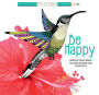 Be Happy: Fantastic Photo Images to Color, Decorate, and Give as Gifts