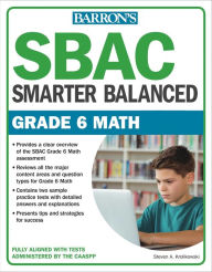 Title: SBAC Grade 6 Math: Smarter Balanced, Author: Steven A. Krolikowski