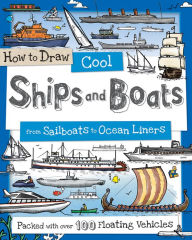 Title: How to Draw Cool Ships and Boats: From Sailboats to Ocean Liners, Author: Paul Calver