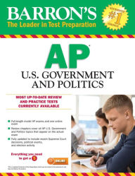 Title: Barron's AP U.S. Government and Politics, Author: Curt Lader M.S. Ed.