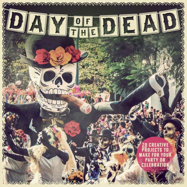 Day of the Dead: 20 Creative Projects to Make For Your Party or Celebration