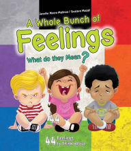 Title: A Whole Bunch of Feelings: What do they mean?, Author: Jennifer Moore-Mallinos