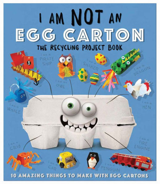 Barnes and Noble I Am Not an Egg Carton: 10 Amazing Things to Make with Egg  Cartons