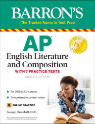 Title: AP English Literature and Composition: With 7 Practice Tests, Author: George Ehrenhaft Ed. D.