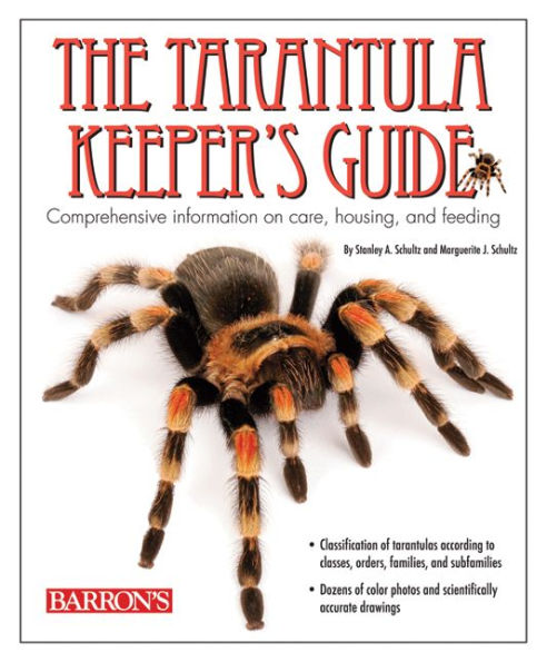 The Tarantula Keeper's Guide: Comprehensive Information on Care, Housing, and Feeding