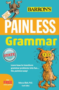 Title: Painless Grammar, Author: Rebecca Elliott Ph.D.