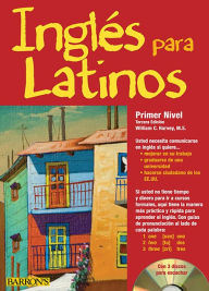 Title: Ingles para Latinos, primer nivel / English for Latinos, Level 1, Author: William C. Harvey M.S.