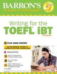 Title: Writing for the TOEFL iBT: With Online, 6th Edition, Author: Dr. Lin Lougheed