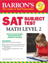 Title: Barron's SAT Subject Test Math Level 2, Author: Richard Ku M.A.