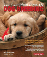 Title: The Complete Book of Dog Breeding, Author: Dan Rice D.V.M.