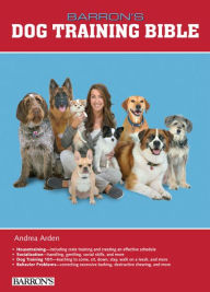 Title: B.E.S. Dog Training Bible, Author: Andrea Arden