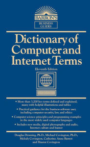 Title: Dictionary of Computer and Internet Terms, Author: Douglas Downing Ph.D.