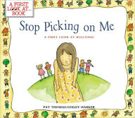 Title: Stop Picking on Me: A First Look at Bullying, Author: Pat Thomas