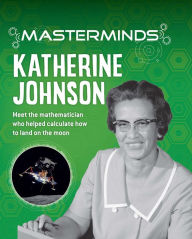 Title: Masterminds: Katherine Johnson, Author: Izzi Howell