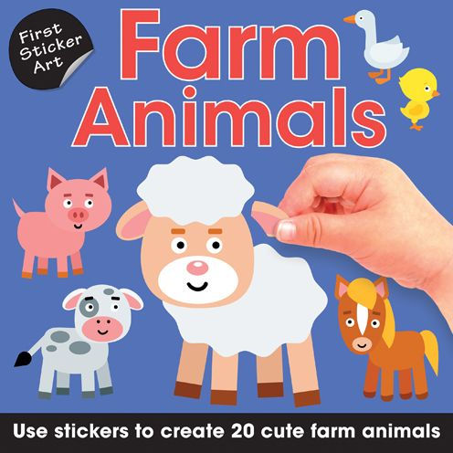 First Sticker Art: Farm Animals: Use Stickers to Create 20 Cute Farm Animals