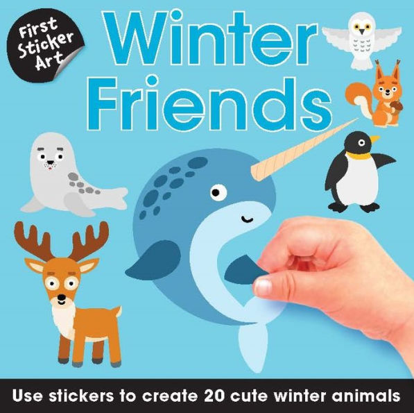 First Sticker Art: Winter Friends: Use Stickers to Create 20 Cute Winter Animals