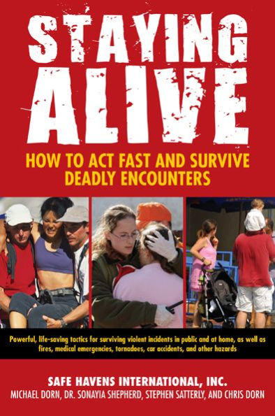 Staying Alive: How to Act Fast and Survive Deadly Encounters