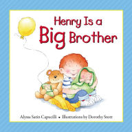 Title: Henry Is a Big Brother, Author: Alyssa Satin Capucilli