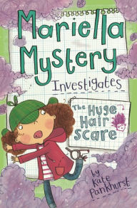 Title: The Huge Hair Scare (Mariella Mystery Investigates Series), Author: Kate Pankhurst